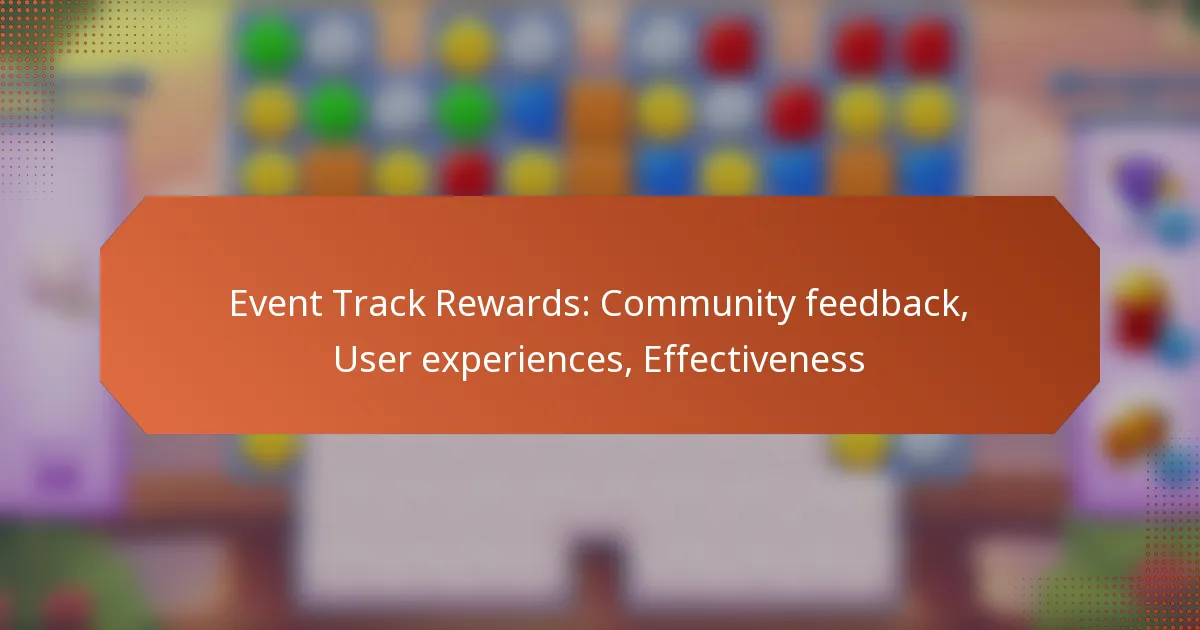 Event Track Rewards: Community feedback, User experiences, Effectiveness