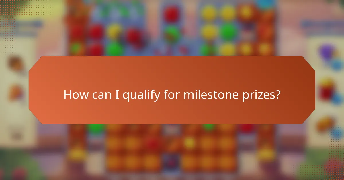 How can I qualify for milestone prizes?