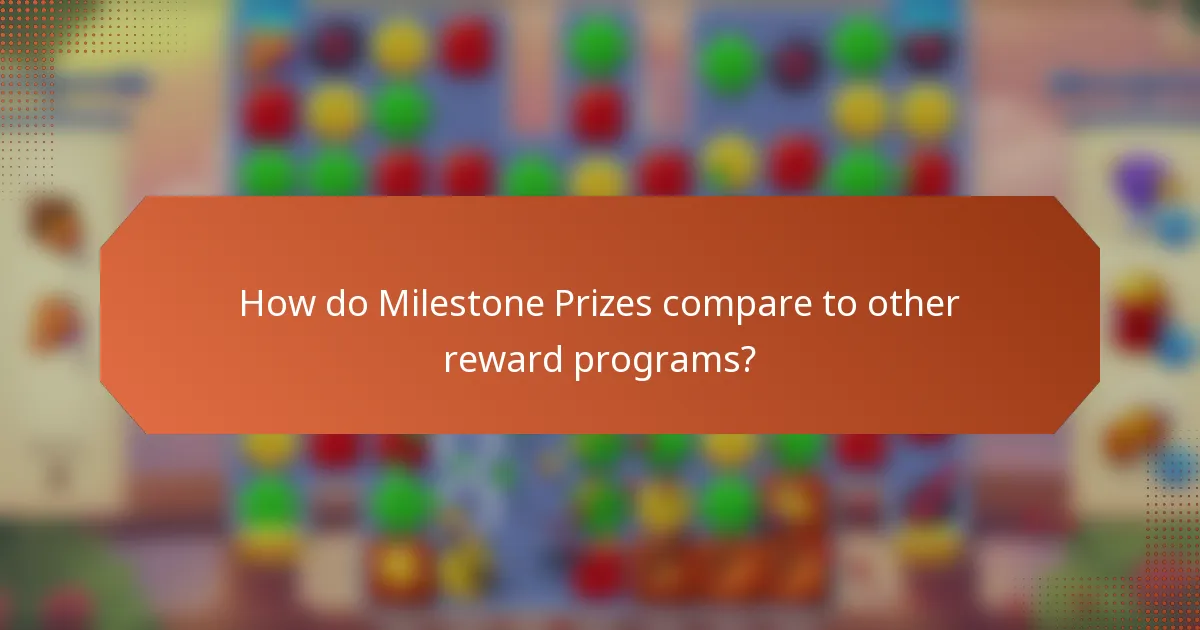 How do Milestone Prizes compare to other reward programs?