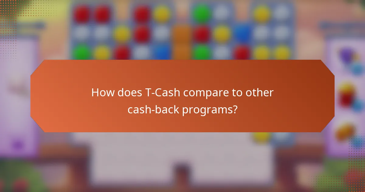 How does T-Cash compare to other cash-back programs?