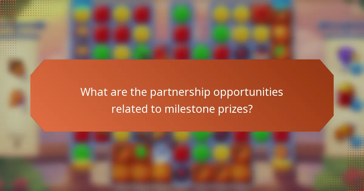 What are the partnership opportunities related to milestone prizes?