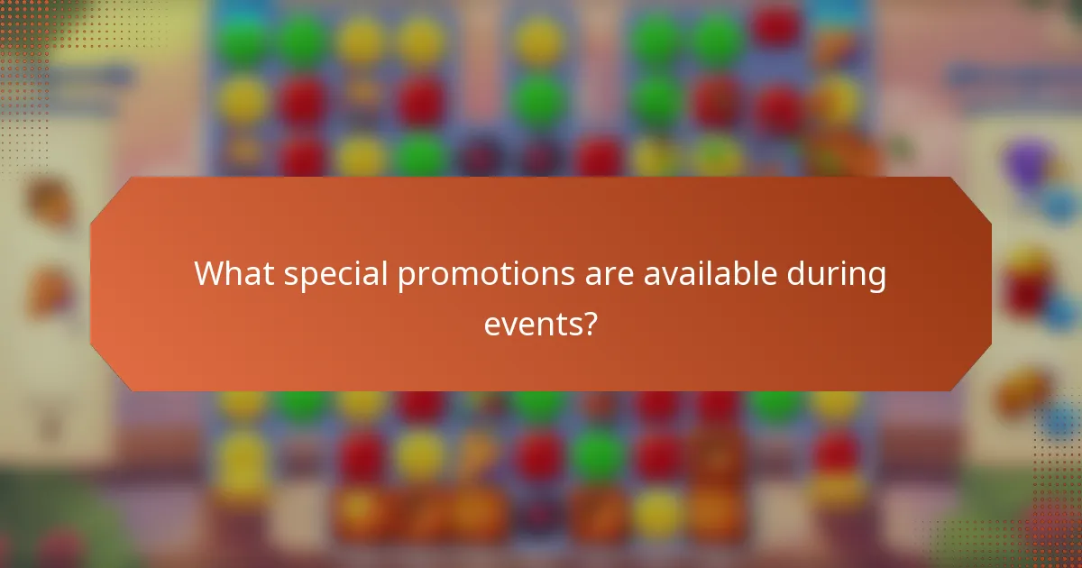 What special promotions are available during events?