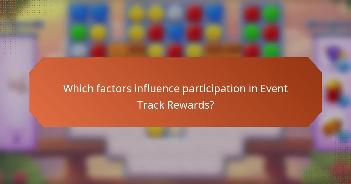 Which factors influence participation in Event Track Rewards?
